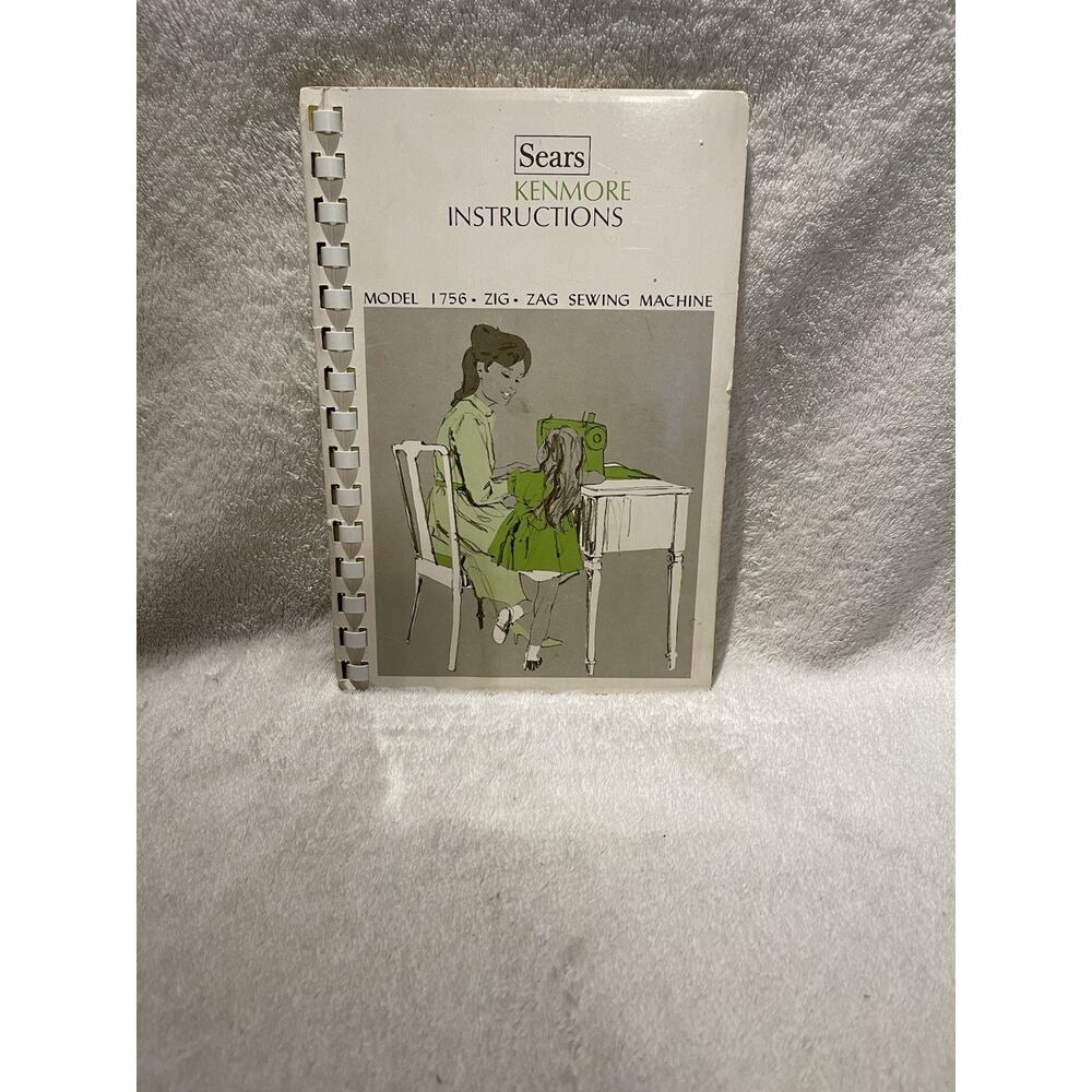 Vintage SEARS KENMORE Model 1756 Zig Zag Sewing Machine Instructions Book Manual